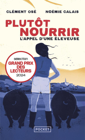 Plutôt nourrir. L'appel d'une éleveuse