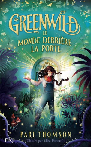Greenwild Tome 1 : Le monde derrière la porte