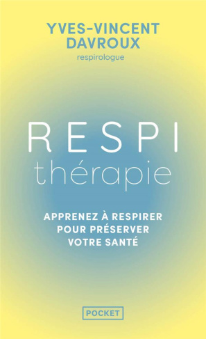 Respithérapie. Découvrez les pouvoirs du souffle sur la prévention santé