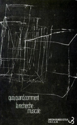 QUOI ? QUAND ? COMMENT ? La recherche musicale