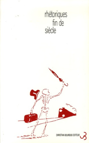 Rhétoriques fin de siècle