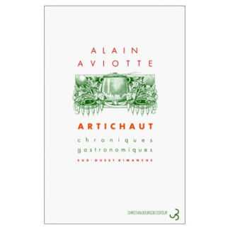 Artichaut. Chroniques gastronomiques "Sud-Ouest dimanche"