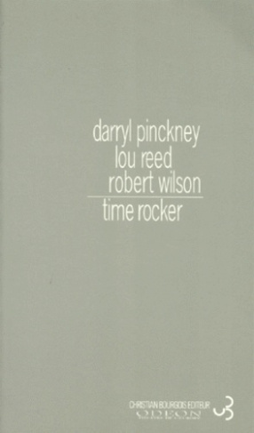 Time rocker. [Odéon, Théâtre de l'Europe, 7-19 janvier 1997