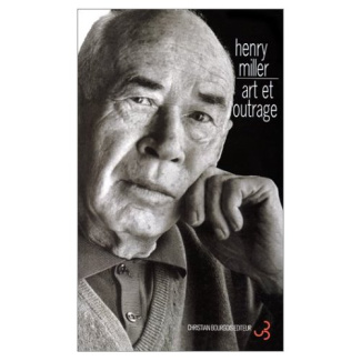 Essais inédits Tome 1 : Art et outrage, Lettres et textes inédits