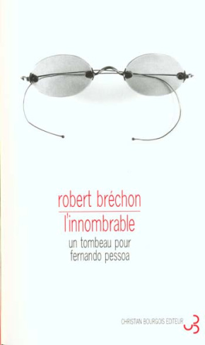 L'innombrable. Un tombeau pour Fernando Pessoa