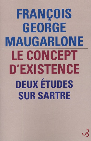Le concept d'existence. Deux études sur Sartre
