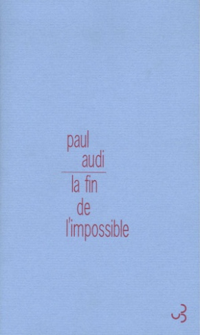 La fin de l'impossible. Deux ou trois choses que je sais de Gary