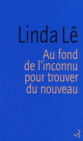 Au fond de l'inconnu pour trouver du nouveau