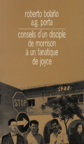 Conseils d'un disciple de Morrison à un fanatique de Joyce suivi de Journal de Bar