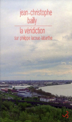 La véridicition sur Philippe Lacoue-Labarthe