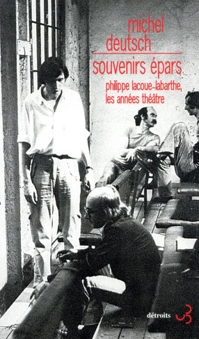 Souvenirs épars. Philippe Lacoue-Labarthe, les années théâtre