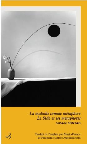 La maladie comme métaphore. Suivi de Le sida et ses métaphores