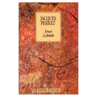 ERNEST LE REBELLE