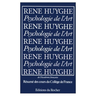 PSYCHOLOGIE DE L'ART . RESUME DES COURS DU COLLEGE DE FRANCE 1951-1976