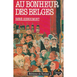 Au bonheur des Belges. Histoire d'une identité