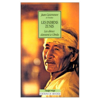 Les Indiens zuñis. Les dieux dansent à Cibola