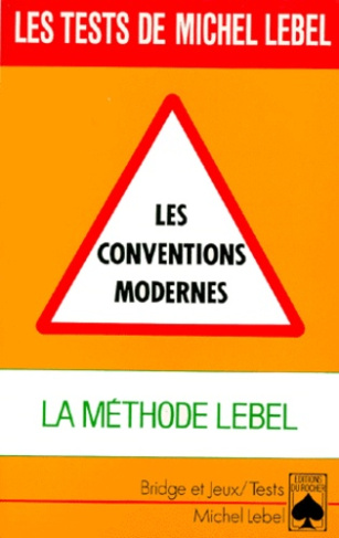 LES CONVENTIONS MODERNES. La méthode Lebel