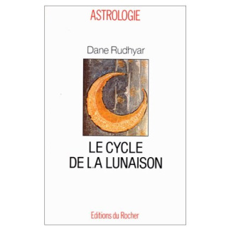 Le cycle de la lunaison ou cycle soli-lunaire. Une approche intégrale à la personnalité