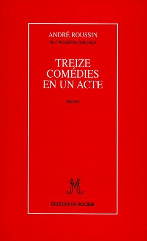 Treize comédies en un acte. Théâtre