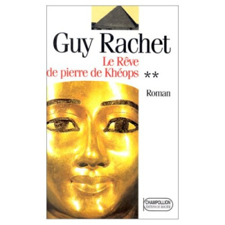 Roman des pyramides Tome 2 : Le rêve de pierre de Khéops