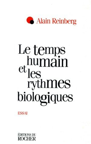 Le temps humain et les rythmes biologiques. Essai