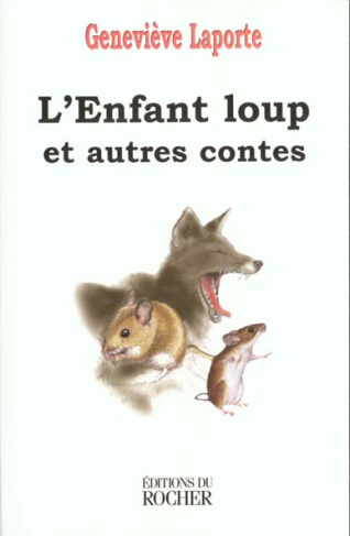 L'enfant loup. Et autres contes