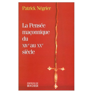La pensée maçonnique du XIVe au XXe siècle