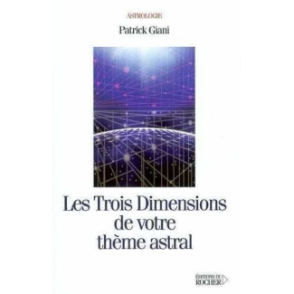 Les trois dimensions de votre thème astral. A l'aube de l'ère du Verseau