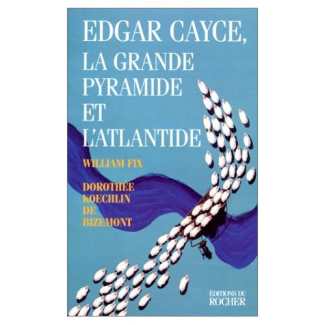 Edgar Cayce, la Grande Pyramide et l'Atlantide