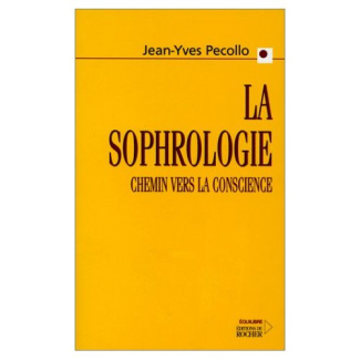 La sophrologie. Chemin vers la conscience