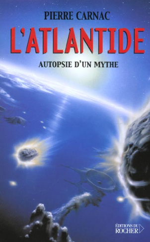 L'Atlantide. Autopsie d'un mythe
