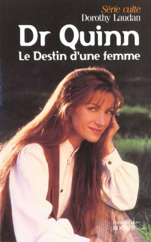 Docteur Quinn, Le destin d'une femme