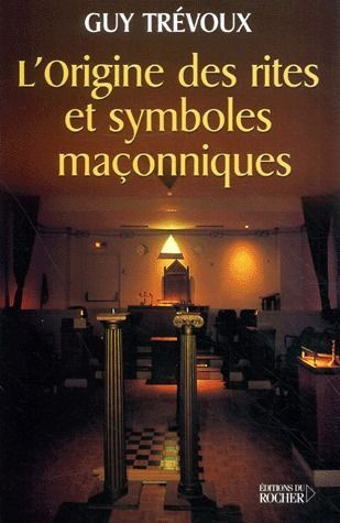 L'origine des rites et symboles maçonniques