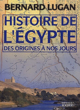 Histoire de l'Egypte des origines à nos jours