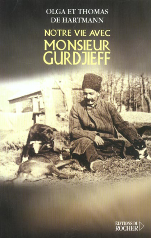 Notre vie avec Monsieur Gurdjieff