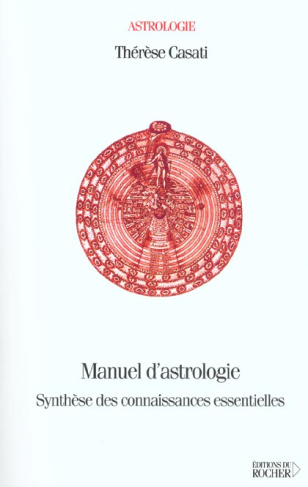 Manuel d'astrologie. Synthèse des connaissances essentielles
