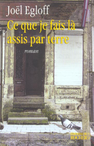 Ce que je fais là assis par terre