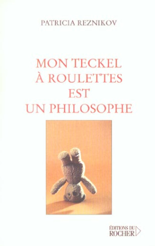 Mon teckel à roulettes est un philosophe