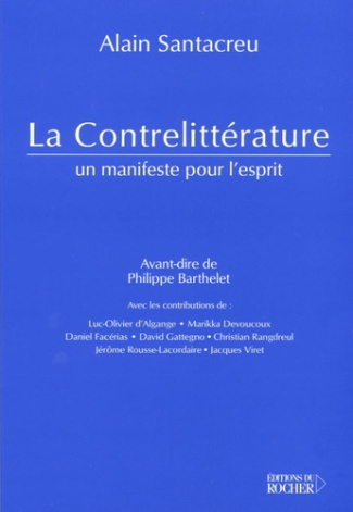La Contrelittérature. Un manifeste pour l'esprit