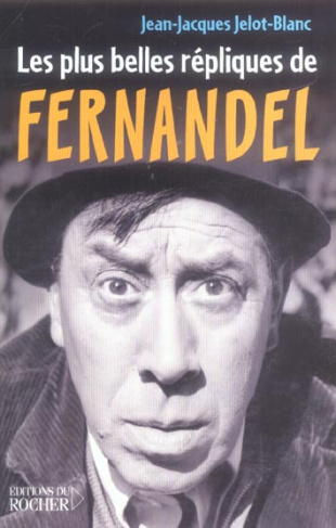 Les Plus Belles Répliques de Fernandel