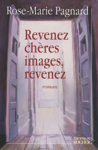 Revenez, chères images, revenez