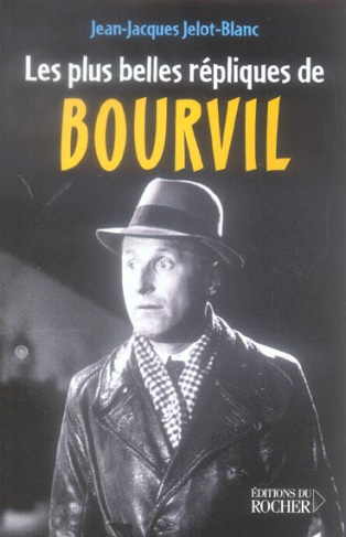 Les Plus Belles Répliques de Bourvil