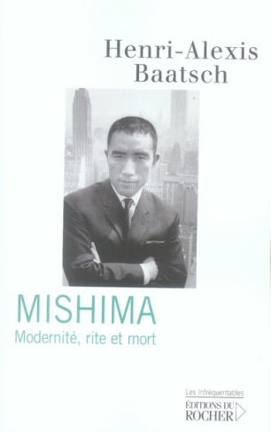 Mishima. Modernité, rite et mort