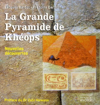 La Grande Pyramide de Khéops. Nouvelles découvertes