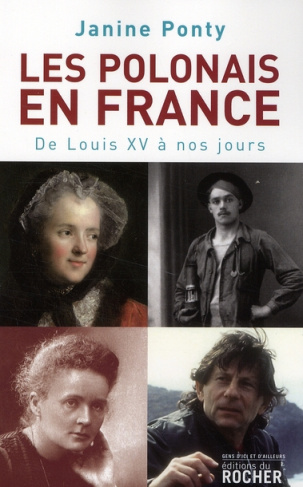 Les Polonais en France. De Louis XV à nos jours