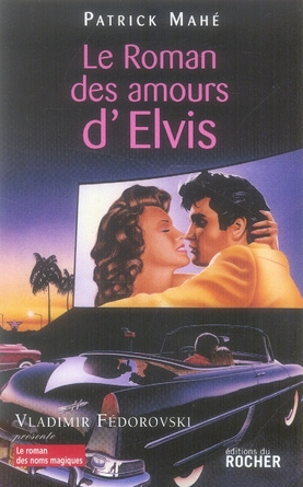 Le roman des amours d'Elvis