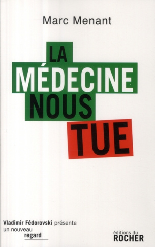 La médecine nous tue