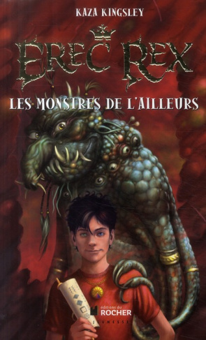 Erec Rex Tome 2 : Les Monstres de l'Ailleurs