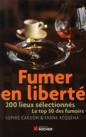 Fumer en liberté. 200 lieux sélectionnés, Le top 50 des fumoirs