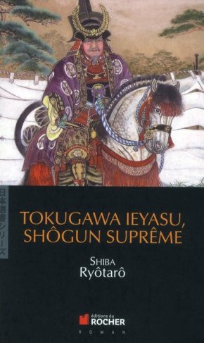 Tokugawa Ieyasu, shôgun suprême